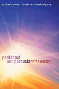 Pentecost and Parousia : Charismatic Renewal, Christian Unity, and the Coming Glory