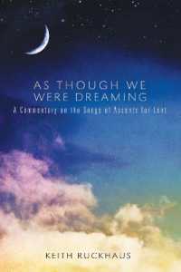 As Though We Were Dreaming : A Commentary on the Songs of Ascents for Lent