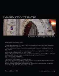 Imaginatio Et Ratio: a Journal of Theology and the Arts, Volume 2, Issue 1 2013 (Imaginatio Et Ratio: a Journal of Theology and the Arts)