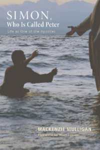 Simon, Who Is Called Peter : Life as One of the Apostles