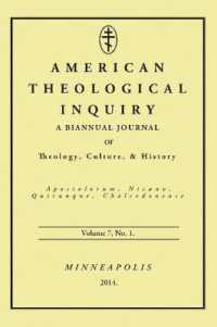 American Theological Inquiry, Volume Seven, Issue One : A Biannual Journal of Theology, Culture, and History (American Theological Inquiry)