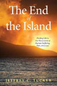 The End of the Island : Finding Life in the Movements of Human Suffering, Pain, and Loss