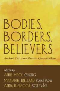 Bodies, Borders, Believers : Ancient Texts and Present Conversations