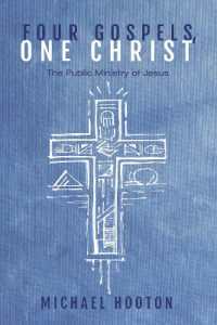 Four Gospels, One Christ : The Public Ministry of Jesus