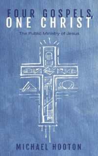 Four Gospels, One Christ : The Public Ministry of Jesus