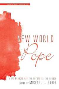 New World Pope : Pope Francis and the Future of the Church (Studies in World Catholicism)