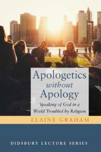 Apologetics without Apology : Speaking of God in a World Troubled by Religion (Didsbury Lectures)