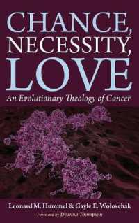 Chance, Necessity, Love : An Evolutionary Theology of Cancer