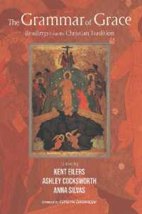 The Grammar of Grace : Readings from the Christian Tradition