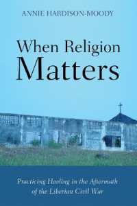 When Religion Matters : Practicing Healing in the Aftermath of the Liberian Civil War