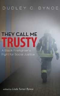 They Call Me Trusty : A Black Firefighter's Fight for Social Justice