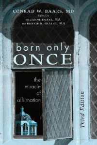 Born Only Once, Third Edition : The Miracle of Affirmation （2ND）