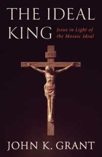 The Ideal King : Jesus in Light of the Mosaic Ideal