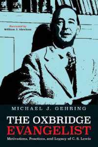 The Oxbridge Evangelist : Motivations, Practices, and Legacy of C.S. Lewis
