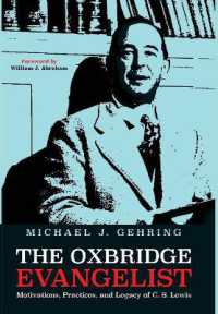 The Oxbridge Evangelist : Motivations, Practices, and Legacy of C.S. Lewis