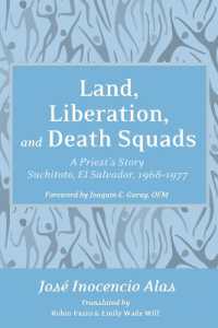 Land, Liberation, and Death Squads : A Priest's Story, Suchitoto, El Salvador, 1968-1977