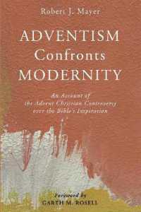 Adventism Confronts Modernity : An Account of the Advent Christian Controversy over the Bible's Inspiration