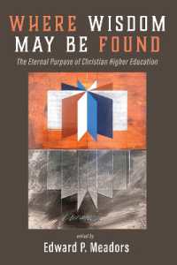 Where Wisdom May Be Found : The Eternal Purpose of Christian Higher Education