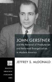 John Gerstner and the Renewal of Presbyterian and Reformed Evangelicalism in Modern America (Princeton Theological Monograph)