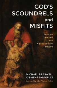 God's Scoundrels and Misfits : Lessons Learned and Opportunities Missed