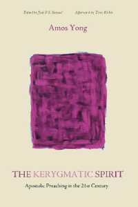 The Kerygmatic Spirit : Apostolic Preaching in the 21st Century