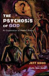 The Psychosis of God : An Exploration of Mental Illness