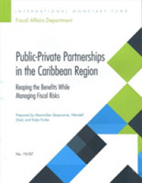 Public-Private Partnerships in the Caribbean Region : reaping the benefits while managing fiscal risks (Departmental paper)