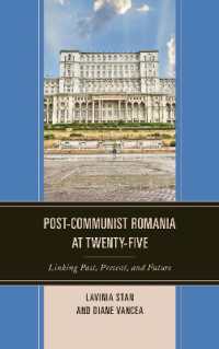 Post-Communist Romania at Twenty-Five : Linking Past, Present, and Future