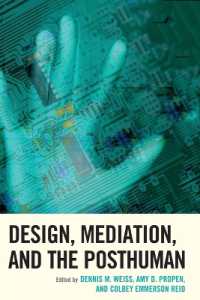 Design, Mediation, and the Posthuman (Postphenomenology and the Philosophy of Technology)