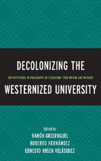 Decolonizing the Westernized University : Interventions in Philosophy of Education from within and without