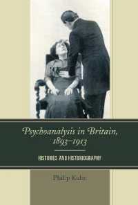 Psychoanalysis in Britain, 1893-1913 : Histories and Historiography