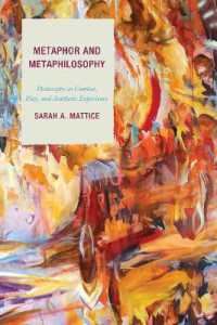 Metaphor and Metaphilosophy : Philosophy as Combat, Play, and Aesthetic Experience (Studies in Comparative Philosophy and Religion)