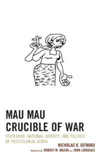 Mau Mau Crucible of War : Statehood, National Identity, and Politics of Postcolonial Kenya