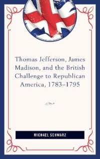 Thomas Jefferson, James Madison, and the British Challenge to Republican America, 1783-95