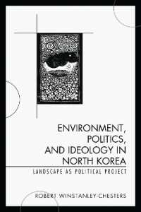 北朝鮮にみる環境、政治とイデオロギー：政治プロジェクトとしての景観<br>Environment, Politics, and Ideology in North Korea : Landscape as Political Project
