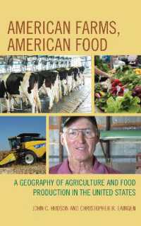 American Farms, American Food : A Geography of Agriculture and Food Production in the United States