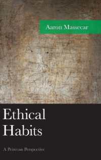 Ethical Habits : A Peircean Perspective (American Philosophy Series)