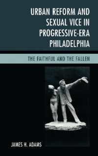 Urban Reform and Sexual Vice in Progressive-Era Philadelphia : The Faithful and the Fallen