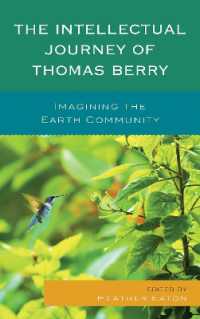 The Intellectual Journey of Thomas Berry : Imagining the Earth Community