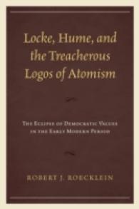ロック、ヒュームと原子論の不実なロゴス：近代初期における民主主義的価値の失墜<br>Locke, Hume, and the Treacherous Logos of Atomism : The Eclipse of Democratic Values in the Early Modern Period