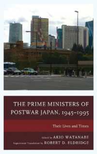 The Prime Ministers of Postwar Japan, 1945-1995 : Their Lives and Times