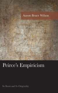 Peirce's Empiricism : Its Roots and Its Originality (American Philosophy Series)
