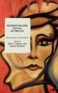 Reconceptualizing Critical Victimology: Interventions and Possibilities