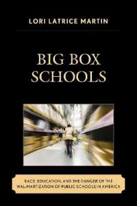 Big Box Schools : Race, Education, and the Danger of the Wal-Martization of Public Schools in America (Race and Education in the Twenty-first Century)