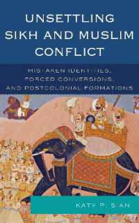 Unsettling Sikh and Muslim Conflict : Mistaken Identities, Forced Conversions, and Postcolonial Formations