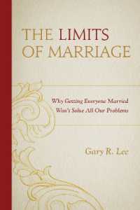 結婚の限界<br>The Limits of Marriage : Why Getting Everyone Married Won't Solve All Our Problems