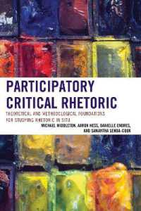 Participatory Critical Rhetoric : Theoretical and Methodological Foundations for Studying Rhetoric in Situ