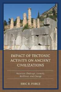 Impact of Tectonic Activity on Ancient Civilizations : Recurrent Shakeups, Tenacity, Resilience, and Change
