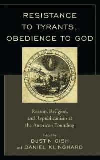 Resistance to Tyrants, Obedience to God : Reason, Religion, and Republicanism at the American Founding