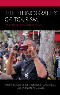 The Ethnography of Tourism : Edward Bruner and Beyond (The Anthropology of Tourism: Heritage, Mobility, and Society)